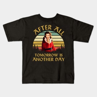 After All Tomorrow Is Another Day Movie Quotes Kids T-Shirt